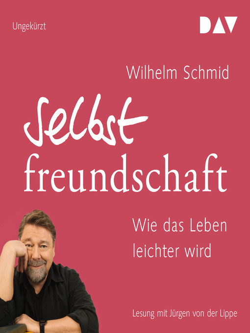 Title details for Selbstfreundschaft. Wie das Leben leichter wird by Wilhelm Schmid - Wait list